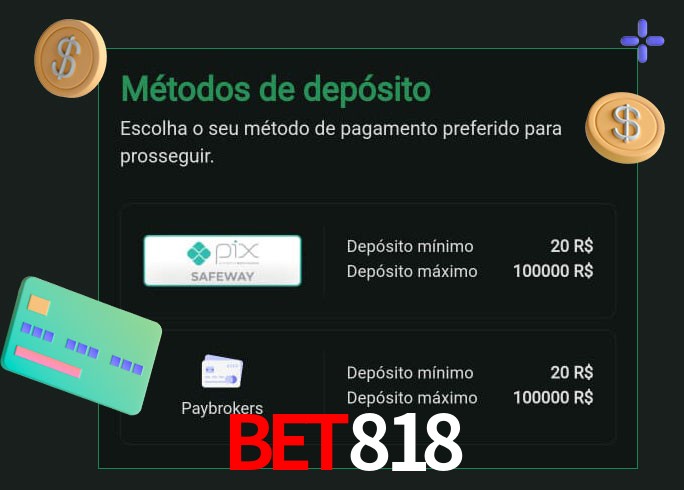 O cassino bet818 oferece uma grande variedade de métodos de pagamento